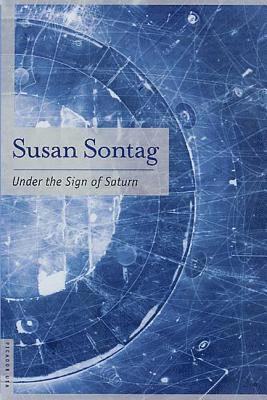Susan Sontag - Under the Sign of Saturn: Essays, Häftad