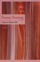 Susan Sontag, Sontag Susan - Styles of Radical Will, Häftad