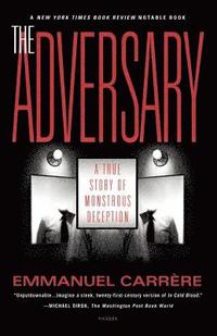 bokomslag The Adversary: A True Story of Monstrous Deception