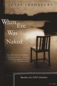 bokomslag When Eve Was Naked: Stories of a Life's Journey