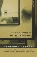 bokomslag Class Trip & the Mustache