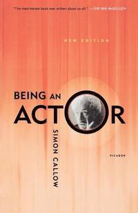 bokomslag Being an Actor, Revised and Expanded Edition