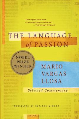 Mario Vargas Llosa, Mario Vargas Llosa - The Language of Passion: Selected Commentary, Häftad