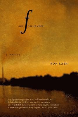 Ron Rash - One Foot in Eden, Häftad