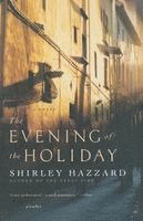 Shirley Hazzard, Shirley Hazzard Steegmuller - The Evening of the Holiday, Häftad