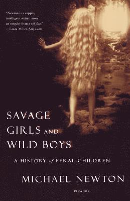 bokomslag Savage Girls and Wild Boys: A History of Feral Children