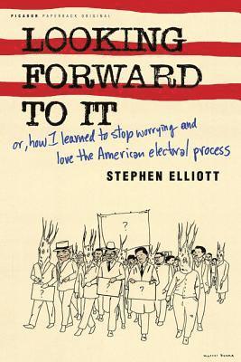 Stephen Elliott - Looking Forward to It, Häftad