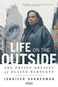 bokomslag Life on the Outside: The Prison Odyssey of Elaine Bartlett