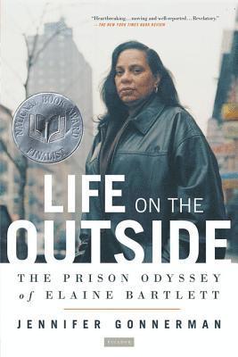 bokomslag Life on the Outside: The Prison Odyssey of Elaine Bartlett