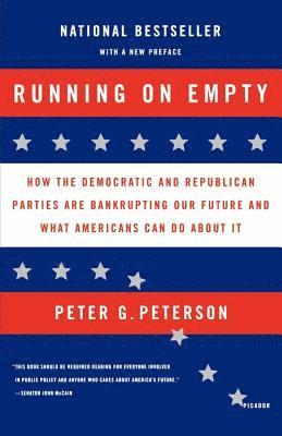 bokomslag Running on Empty: How the Democratic and Republican Parties Are Bankrupting Our Future and What Americans Can Do about It