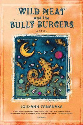 Lois-Ann Yamanaka - Wild Meat and the Bully Burgers, Häftad
