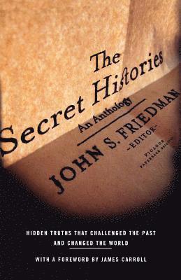 The Secret Histories: Hidden Truths That Challenged the Past and Changed the World 1