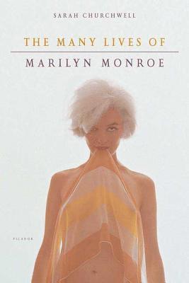 Sarah Churchwell - The Many Lives of Marilyn Monroe, Häftad