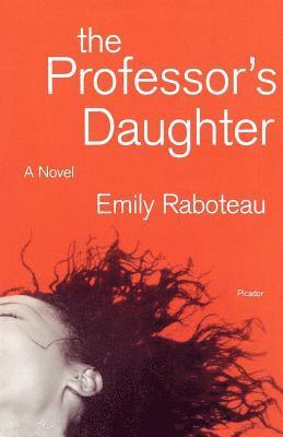 Emily Raboteau - The Professor's Daughter, Häftad