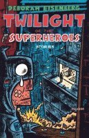 bokomslag Twilight of the Superheroes