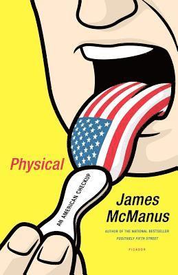 James McManus - Physical: An American Checkup, Häftad