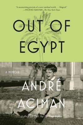 André Aciman - Out of Egypt: A Memoir, Häftad