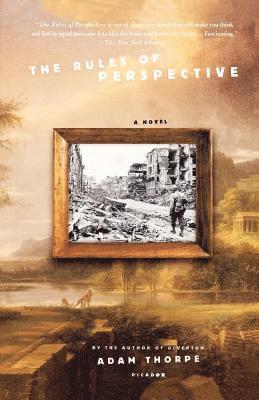 Adam Thorpe - The Rules of Perspective, Häftad