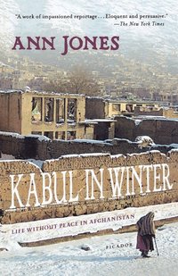bokomslag Kabul in Winter: Life Without Peace in Afghanistan