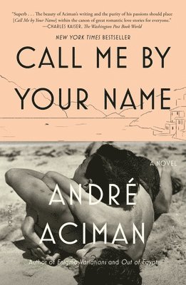 André Aciman - Call Me by Your Name, Häftad
