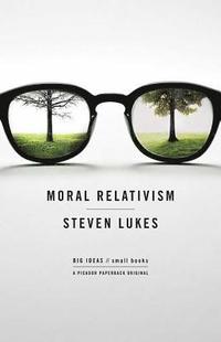 bokomslag Moral Relativism: Big Ideas/Small Books