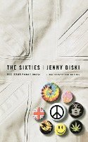 Jenny Diski - The Sixties: Big Ideas, Small Books, Häftad