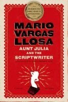 Mario Vargas Llosa - Aunt Julia and the Scriptwriter, Häftad