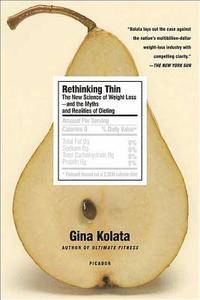 bokomslag Rethinking Thin: The New Science of Weight Loss--And the Myths and Realities of Dieting