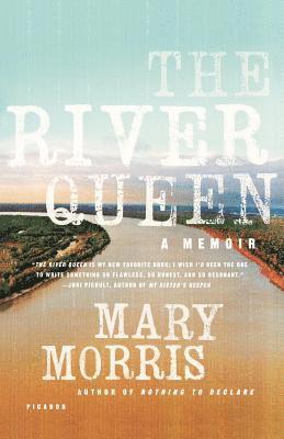 Mary Morris - The River Queen: A Memoir, Häftad