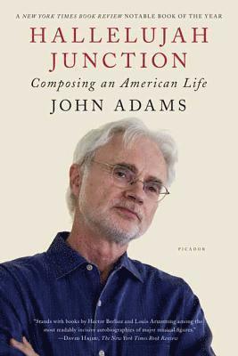 John Adams - Hallelujah Junction: Composing an American Life, Häftad