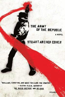 Stuart Archer Cohen - The Army of the Republic, Häftad