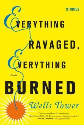 bokomslag Everything Ravaged, Everything Burned: Stories