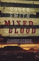 Roger Smith - Mixed Blood: A Cape Town Thriller, Häftad