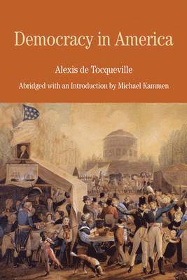 Alexis de Tocqueville, Alexis De Tocqueville, Michael Kammen - Democracy in America, Häftad