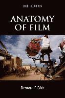 Bernard Dick - Anatomy of Film, 6e, Häftad