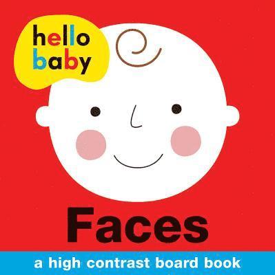 Roger Priddy - Hello Baby: Faces: A High-Contrast Board Book, Kartonnage