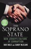 bokomslag The Soprano State: New Jersey's Culture of Corruption