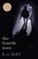 The Fourth Man: A Thriller