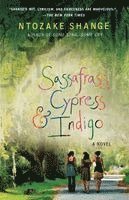 Ntozake Shange - Sassafrass, Cypress & Indigo, Häftad