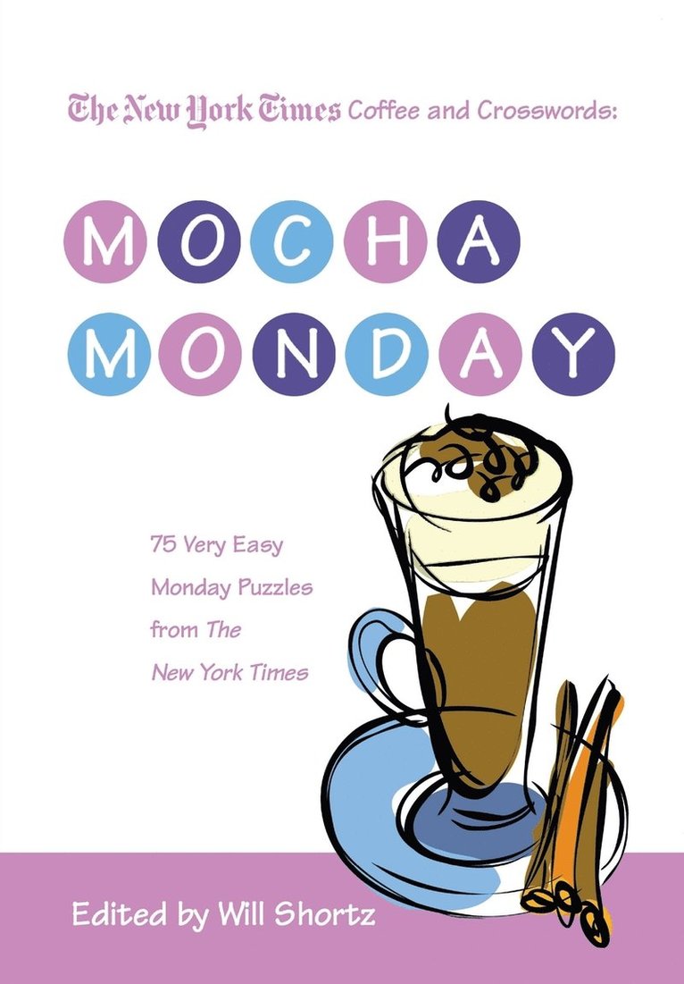 New York Times, Will Shortz, Will Shortz - Nyt Coffee & Xwords Mocha Monday, Häftad
