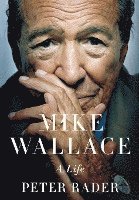 bokomslag Mike Wallace: A Life