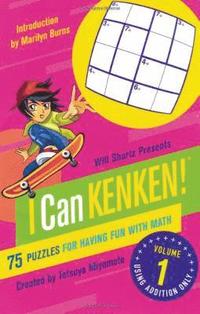 bokomslag Will Shortz Presents I Can Kenken! Volume 1: 75 Puzzles for Having Fun with Math