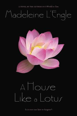 Madeleine L'Engle - A House Like a Lotus, Häftad