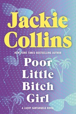 Poor Little Bitch Girl: A Lucky Santangelo Novel 1