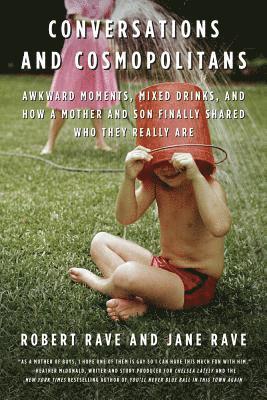 bokomslag Conversations and Cosmopolitans: Awkward Moments, Mixed Drinks, and How a Mother and Son Finally Shared Who They Really Are
