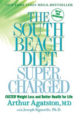 Arthur Agatston, Joseph Signorile - The South Beach Diet Super Charged, Häftad
