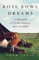 bokomslag Rose Bowl Dreams: A Memoir of Faith, Family, and Football