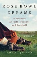 Adam Jones - Rose Bowl Dreams: A Memoir of Faith, Family, and Football, Häftad