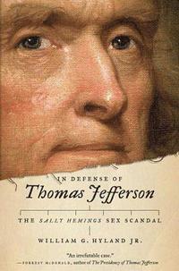 bokomslag In Defense of Thomas Jefferson: The Sally Hemings Sex Scandal