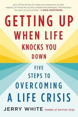 Getting Up When Life Knocks You Down 1